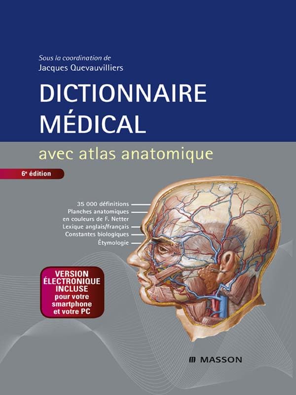 Dictionnaire médical: Atlas anatomique 6th Edition, paperback Edition by Jacques Quevauvilliers