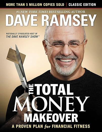 The Total Money Makeover : A Proven Plan for Financial Fitness 1 by Dave Ramsey (Author)