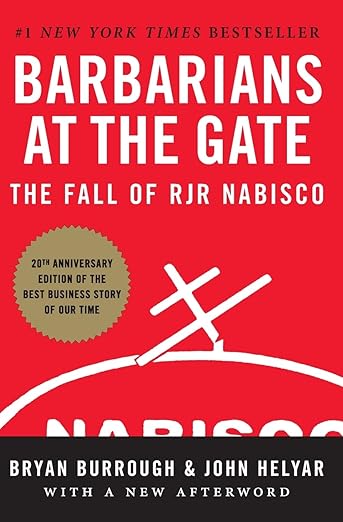Barbarians at the Gate: The Inside Story of America’s Most Notorious Corporate Takeover