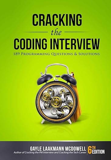 Cracking the Coding Interview: 189 Programming Questions and Solutions 6th Edition by Gayle Laakmann McDowell