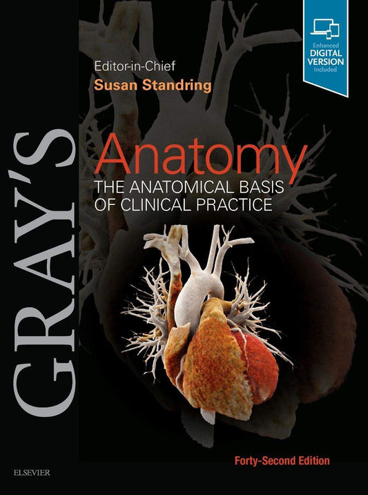 Gray's Anatomy: The Anatomical Basis of Clinical Practice 42nd Edition by Susan Standring PhD DSc (Editor)