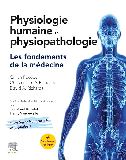Physiologie humaine et physiopathologie: Les fondements de la médecine Paperback – August 14, 2019 French Edition  by Gillian Pocock (Author), Christopher David Richards