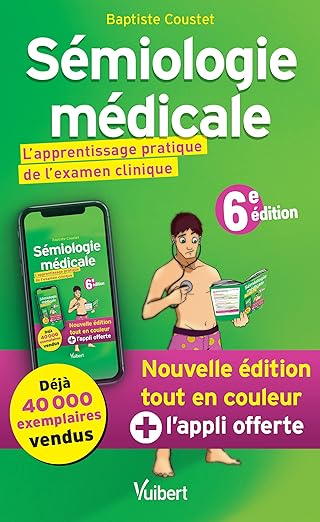 Sémiologie médicale: L'apprentissage pratique de l'examen clinique Paperback –  French Edition  by Baptiste Coustet