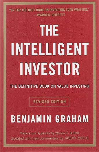 The Intelligent Investor: The Definitive Book on Value Investing. A Book of Practical Counsel Paperback by Benjamin Graham
